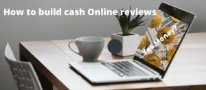 Build cash Online reviews