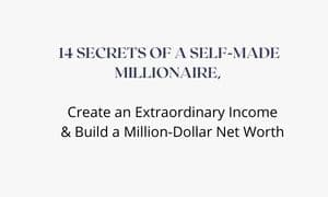 Millionairetek 14-secrets-of-self-made-millionaire 14 secrets of a self-made millionaire,  Create an Extraordinary Income & Build a Million-Dollar Net Worth  