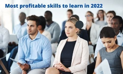 Most profitable skills to learn in 2022