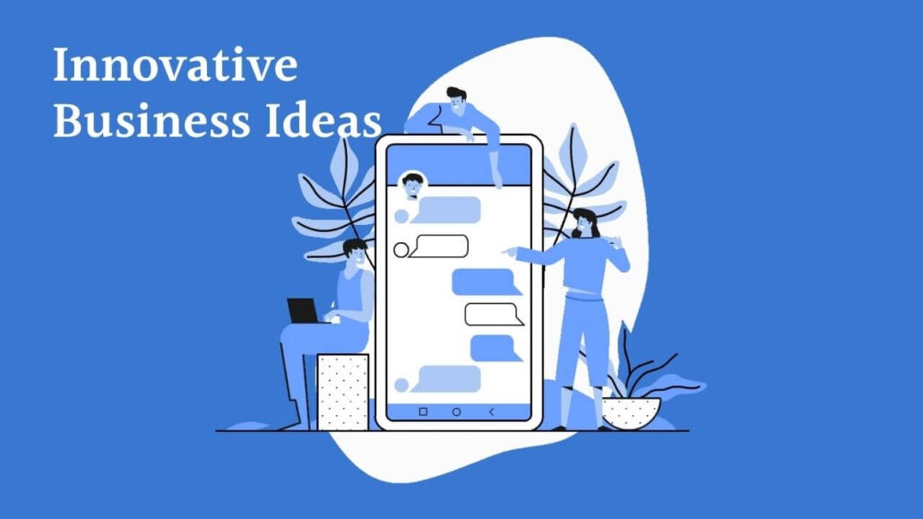Innovative Business Ideas for 2022