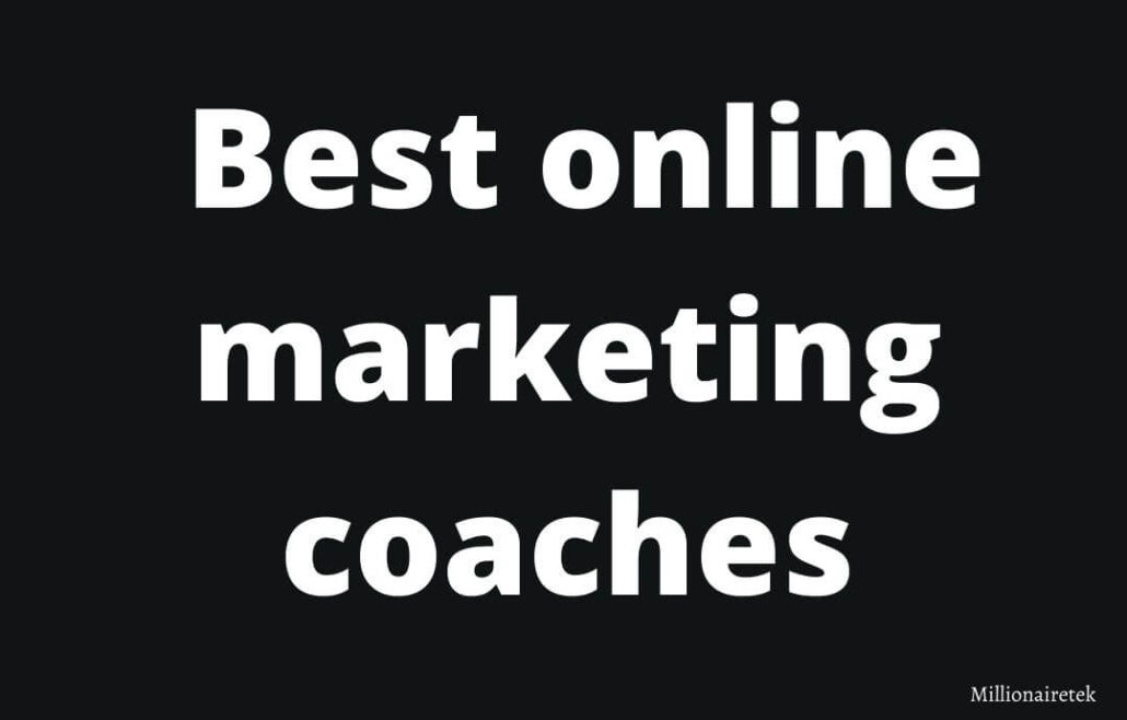 the millionaire shortcut Best-Online-marketing-coaches-2-1030x658 Online marketing coaching, how to get a good one. 
