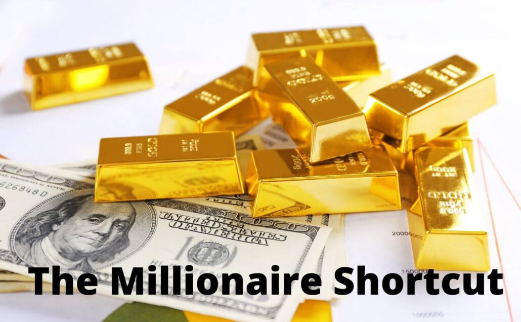 The millionaire shortcut