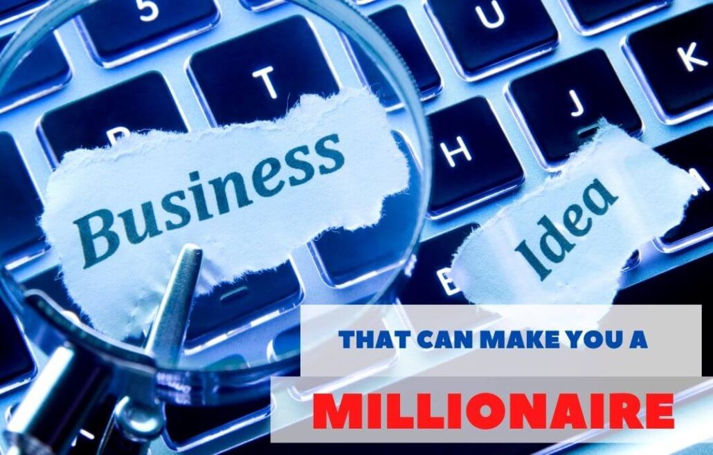 Business that can make you a millionaire