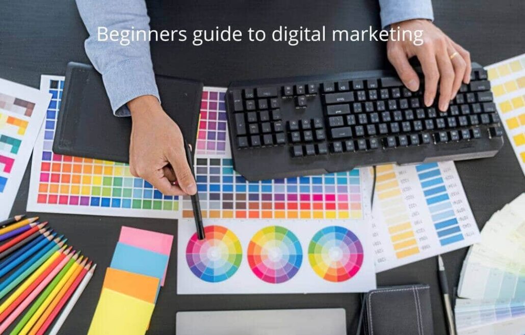 Beginners guide to digital marketing