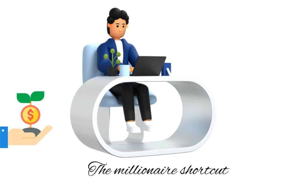 The Millionaire shortcut secret